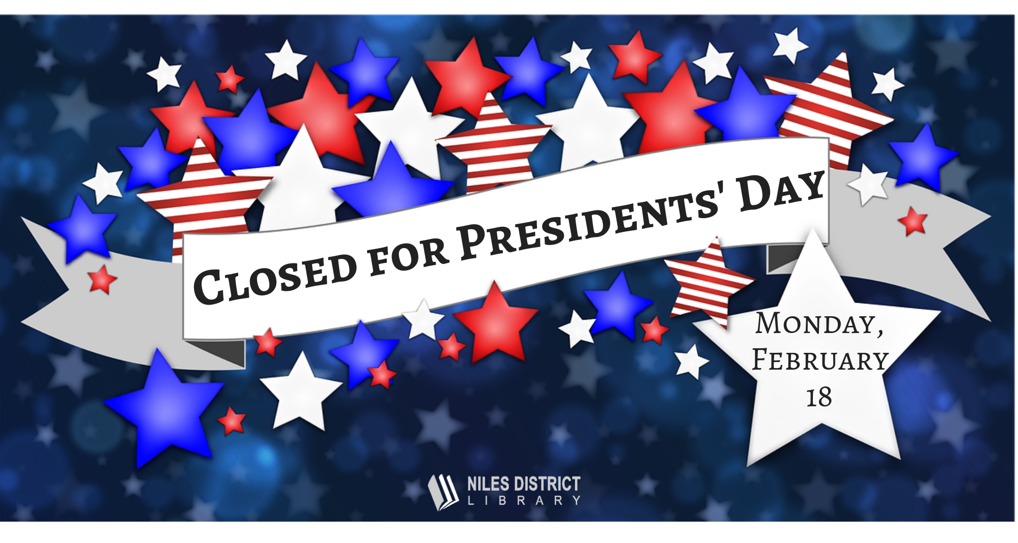 Closed for Presidents’ Day- upd2000 x 1068